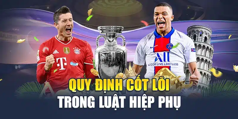 Quy định cốt lõi trong luật hiệp phụ